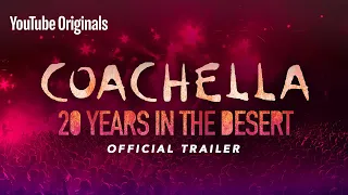 Official Trailer | Coachella: 20 Years in the Desert | YouTube Originals