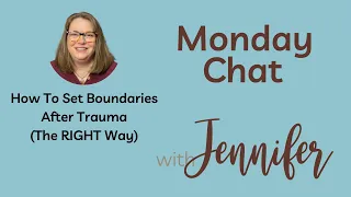 How To Set Boundaries After Trauma (The RIGHT Way)