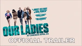 OUR LADIES (2020) Official Trailer | Tallulah Greive, Abigail Lawrie | Drama Movie
