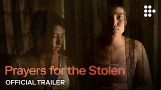 PRAYERS FOR THE STOLEN | Official Trailer #2 | Now Showing Exclusively on MUBI