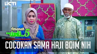 TOMI MERASA MAK ROMLAH LEBIH COCOK SAMA HAJI BOIM, CLBK NIH? - AMANAH WALI 5 [PART 3]