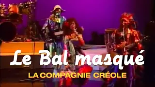 La Compagnie Créole - Le bal masqué (Clip officiel)