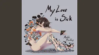 My Love is Sick