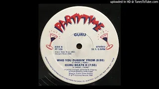 Guru (Arthur Baker & John Robie) - Who You Dubbin' From (Instrumental)