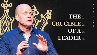 The Character of a Leader | The Heart of a King Sermon Series (Part 4)