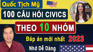 100 CÂU CIVICS QUỐC TỊCH MỸ 2023🛑By 10 GROUP DỄ NHỚ🛑ĐÁP ÁN MỚI NHẤT 2023 | US Citizenship Test 2023