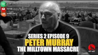 The Conversation (Series 2 Episode 9) The Milltown Massacre