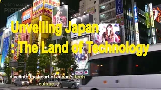 Unveiling Japan: The Land of Technological Wonders