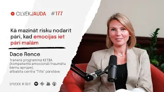 #177 Kā mazināt risku nodarīt pāri, kad emocijas iet pāri malām - DACE RENCE