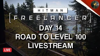 HITMAN Freelancer VoD | Day 14 | Road To Mastery Level 100