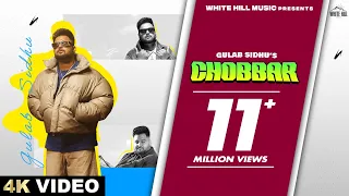 GULAB SIDHU : Chobbar (Full Video) feat. Gurlez Akhtar | Latest Punjabi Song 2023 | New Punjabi Song