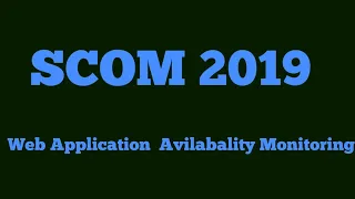 Web application availability monitoring  #SCOM