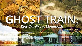 Ghost Train: Ross-On-Wye to Monmouth (Lost Railways Animation)