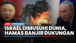 🔴Hamas Makin Kuat Rusia hingga Korut Beri Dukungan, Israel Dimusuhi Dunia AS 'Kena Getah'