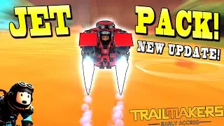 BUILDING a JET PACK with NEW PARTS! - Trailmakers Early Access Gameplay Ep26