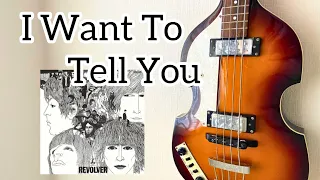 【I Want To Tell You】左利きでビートルズのベース弾いてみた／The Beatles Bass Cover with left handed style