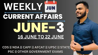 JUNE IMPORTANT  CURRENT AFFAIRS PART-3 (16 JUNE TO 22 JUNE)