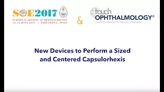 SOE 2017 - New Devices to Perform a Sized and Centered Capsulorhexis