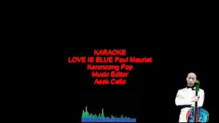 Karaoke LOVE IS BLUE Paul Mauriat Pop Keroncong