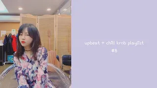 ✰ upbeat + chill krnb playlist | #8