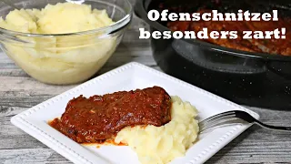 SAFTIGE, ZARTE OFENSCHNITZEL - RUCKZUCK ZUBEREITET - EINFACHES OFENGERICHT - MITTAGESSEN IDEEN