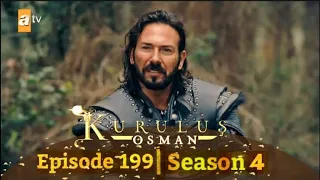 Kuruluş Osman Season 4 Episode 199 part 1 full HD quality in Urdu#kurulusosman@KurulusOsmanUrduatv