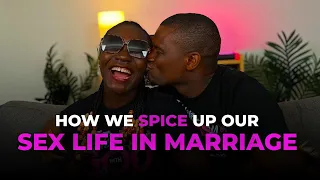How we spice up our sex life in marriage