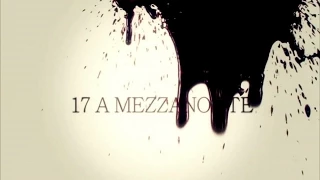 17 A MEZZANOTTE official trailer