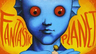 Fantastic Planet is Fantastically Weird