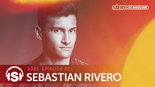 SEBASTIAN RIVERO | Stereo Productions Podcast 421