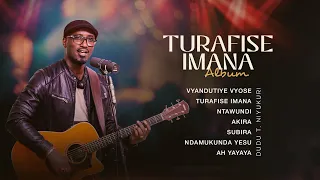 Turafise Imana Deluxe (Full Album)