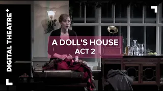 A Doll's House - Act 2 | Digital Theatre+