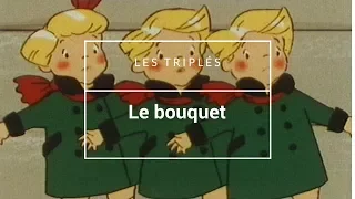 Les triplés - Le bouquet