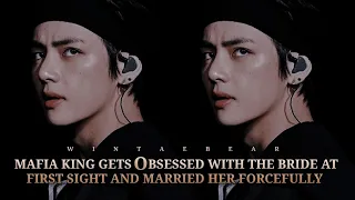 Mafia King Gets Obsessed With The Bride At First Sight And Married Her Forcefully | K.TH Oneshot