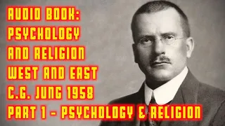 AUDIO BOOK: Psychology and Religion West and East by Carl Jung 1958