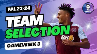 FPL GAMEWEEK 3 TEAM SELECTION ✨ | Striker swap? 👀 |  Fantasy Premier League 23/24