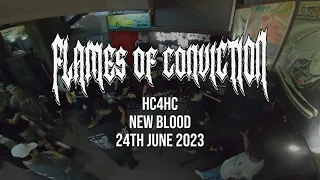 Flames Of Conviction - [HC4HC - New Blood] - June 24, 2023