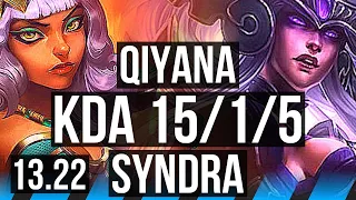 QIYANA vs SYNDRA (MID) | 15/1/5, Legendary, 500+ games | KR Diamond | 13.22