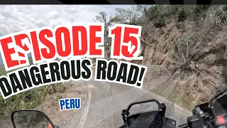 Episode 15 The Most Dangerous Road We've Ever Been On!