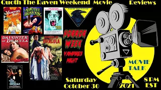 Quoth The Raven Weekend Movie Talk October 30, 2021: Horror - Vampire Night!