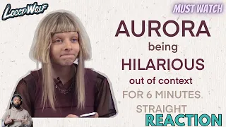 HER PERSONALITY SHINES! | Aurora being hilarious out of context for 6 minutes straight (REACTION)