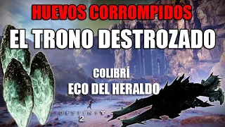 Huevos corrompidos - El trono destrozado - Destiny 2