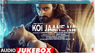 Koi Jaane Na | Audio Jukebox | Amyra Dastur | Kunal Kapoor | New Hindi Movie Songs 2021