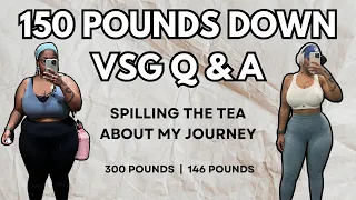 VSG Q&A | 154 POUNDS DOWN | SPICY TALK, HAIR LOSS, GYM MOTIVATION