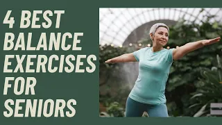 4 Best Balance Exercises for Seniors