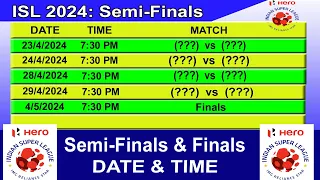 ISL 2024 SEMI-FINAL Match Schedule & Time Table | আইএসএল 2023-24