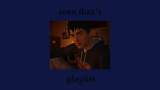 a sean diaz playlist