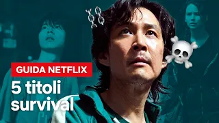 5 titoli SURVIVAL in cui ti giochi la vita | Netflix Italia