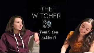 Would You Rather: The Witcher