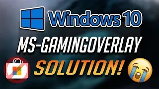 How to Fix Error ms-gamingoverlay - You'll Need a New App to Open This MS Gaming Overlay